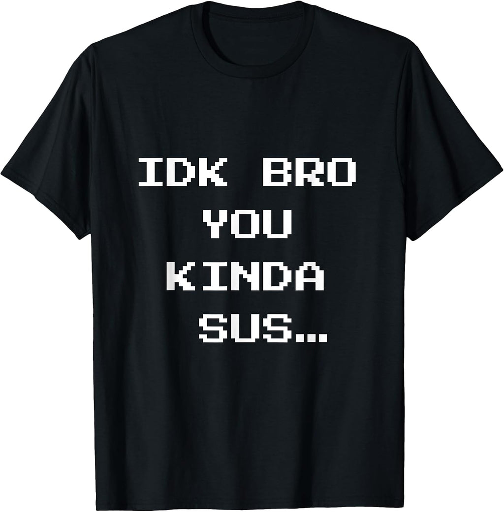 Gaming Meme Impostor Coffee IDK Bro You Kinda Sus