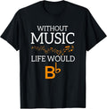 Das Leben ohne Musik würde Bb Musician Merch Co