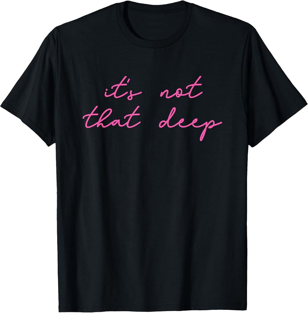 It's Not That Deep Design