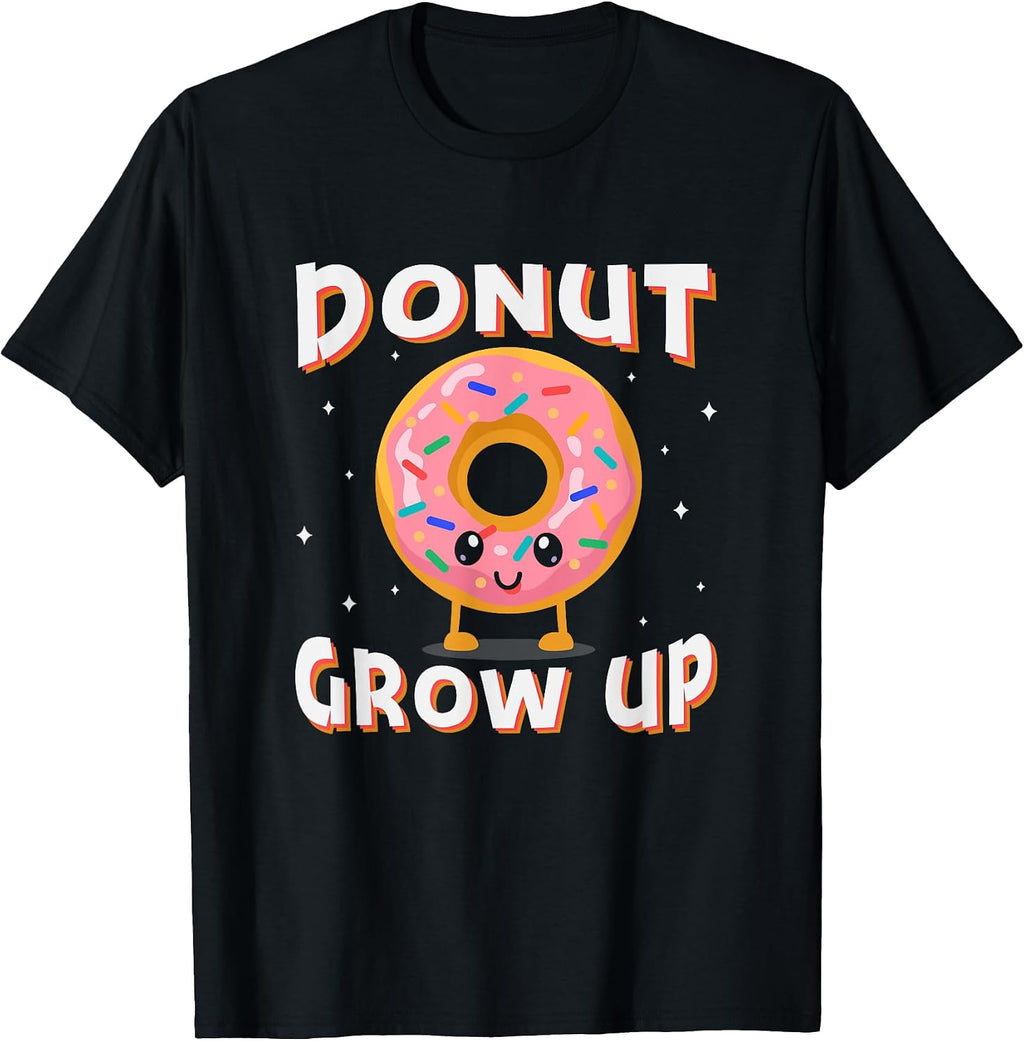 Donut Grow Up Doughnut Lover Merch