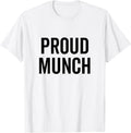 Proud Munch Funny Text Phrase Saying Slogan