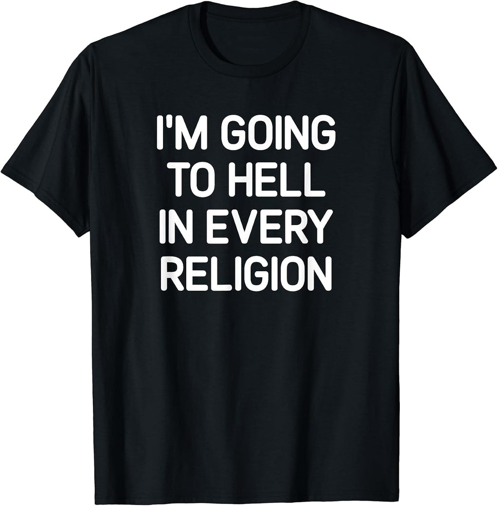 I'm Going To Hell In Every Religion, Gag Gifts