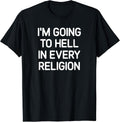 I'm Going To Hell In Every Religion, Gag Gifts