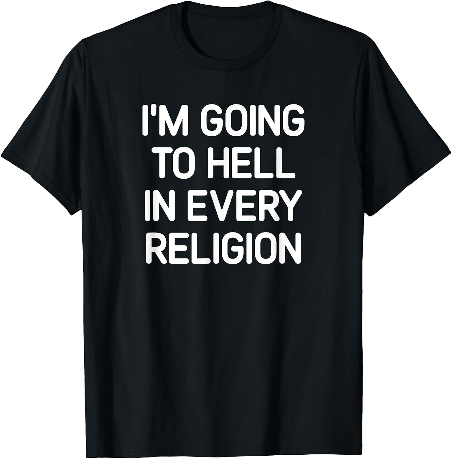 I'm Going To Hell In Every Religion, Gag Gifts