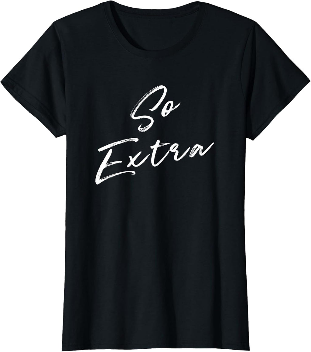 So Extra Funny Tees