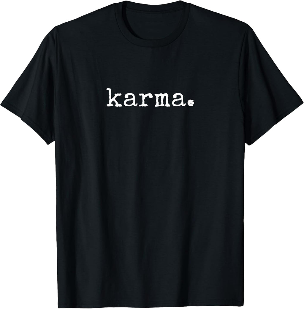 Sarcastic Karma Shirt Men Women