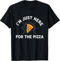 I'm Just Here For The Pizza.