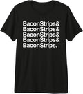 Bacon Strips Funny Food Lover Humor