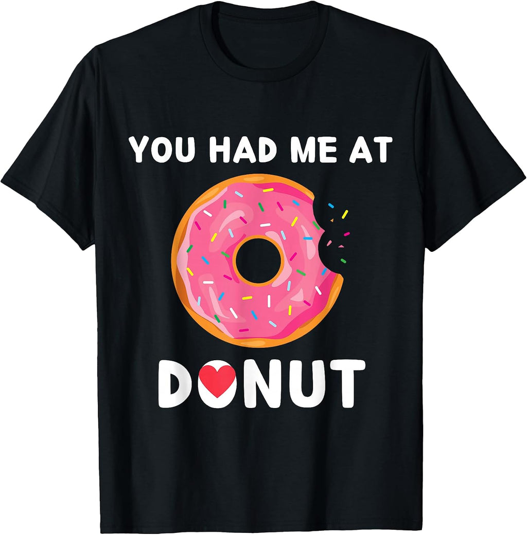 Food You Had Me At Donuts Food Lover