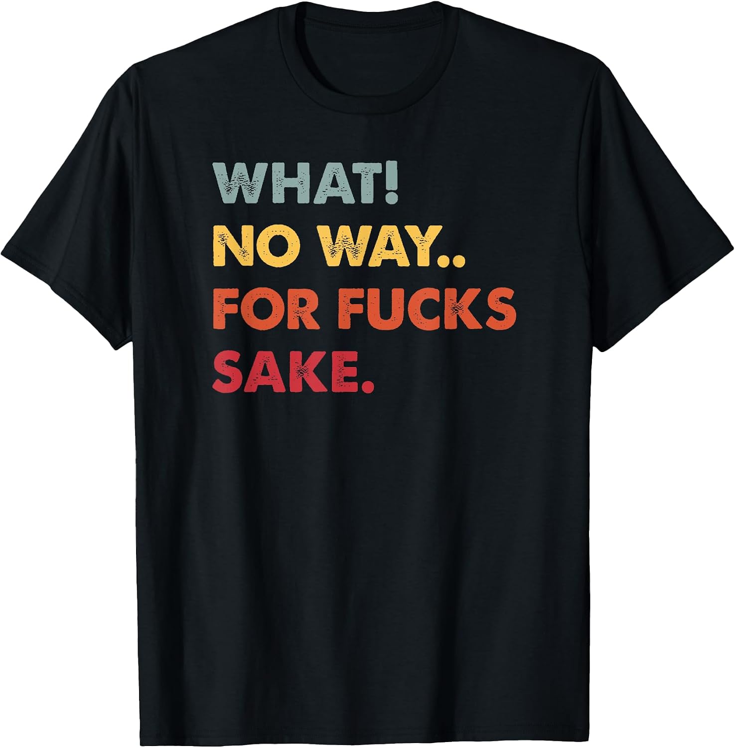 Funny Inspirational Quotes Tee