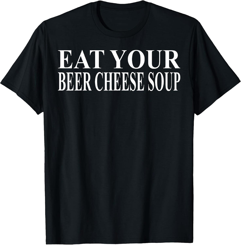 Cool Beer Cheese Soup Humor Quote Merch