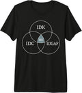 Venn Diagram IDGAF Funny Meme Science IDC IDK tees