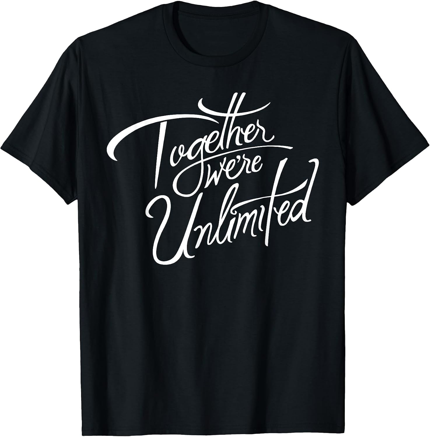 Retro Quote Together Were Unlimited Basic Funny
