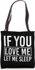 If You Love Me Let Me Sleep Funny Saying