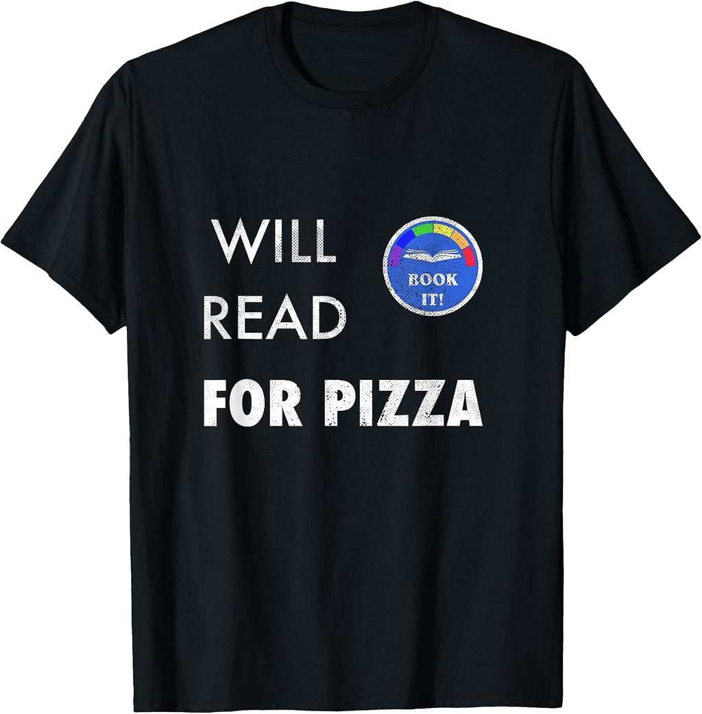 Will Read for Pizza. Booked It Pizza Shirt