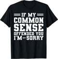 Funny Sarcastic Common Sense Outfit
