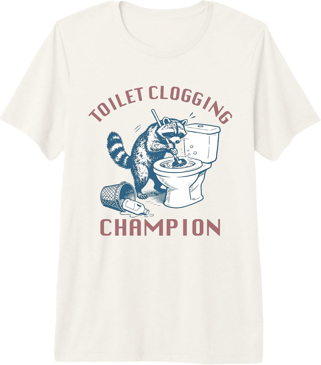 toilet clogging champion Merch Apparel