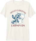 toilet clogging champion Merch Apparel