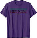 Hey Now Tees
