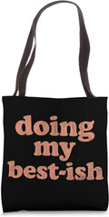 Doing My Best-ish Motivational Humor Funny Sarcasm