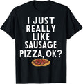 Cool Sausage Pizza Humor Quote Merch
