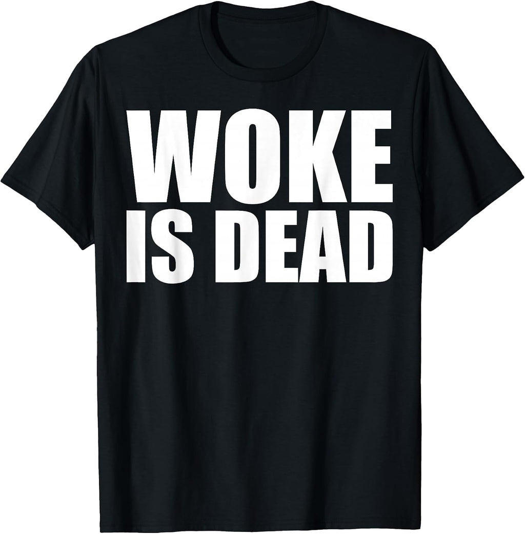 Woke Is Dead Humor Sarcastic Apparel and Gifts