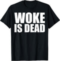 Woke Is Dead Humor Sarcastic Apparel and Gifts