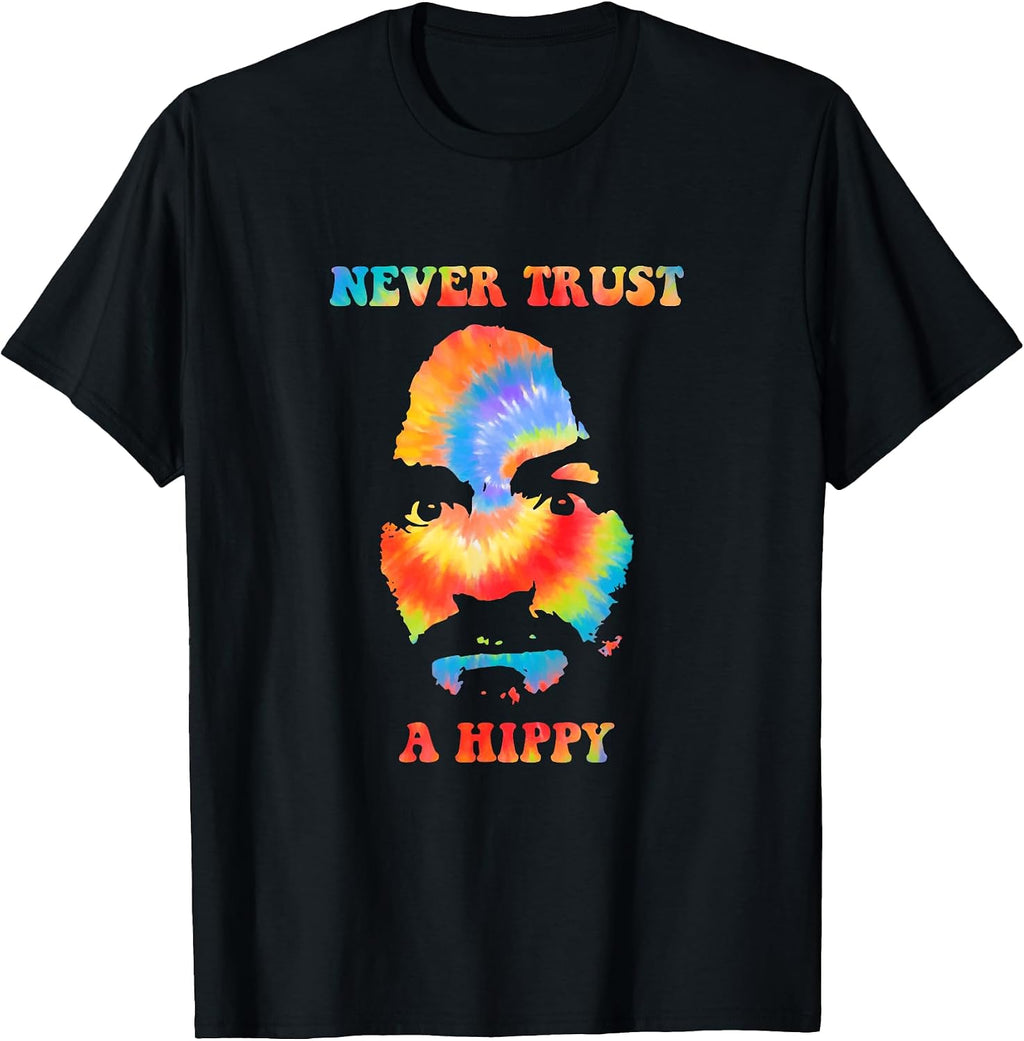 Never Trust A Hippy Funny Quote