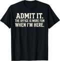 Admit it The Office is More Fun When I'm here
