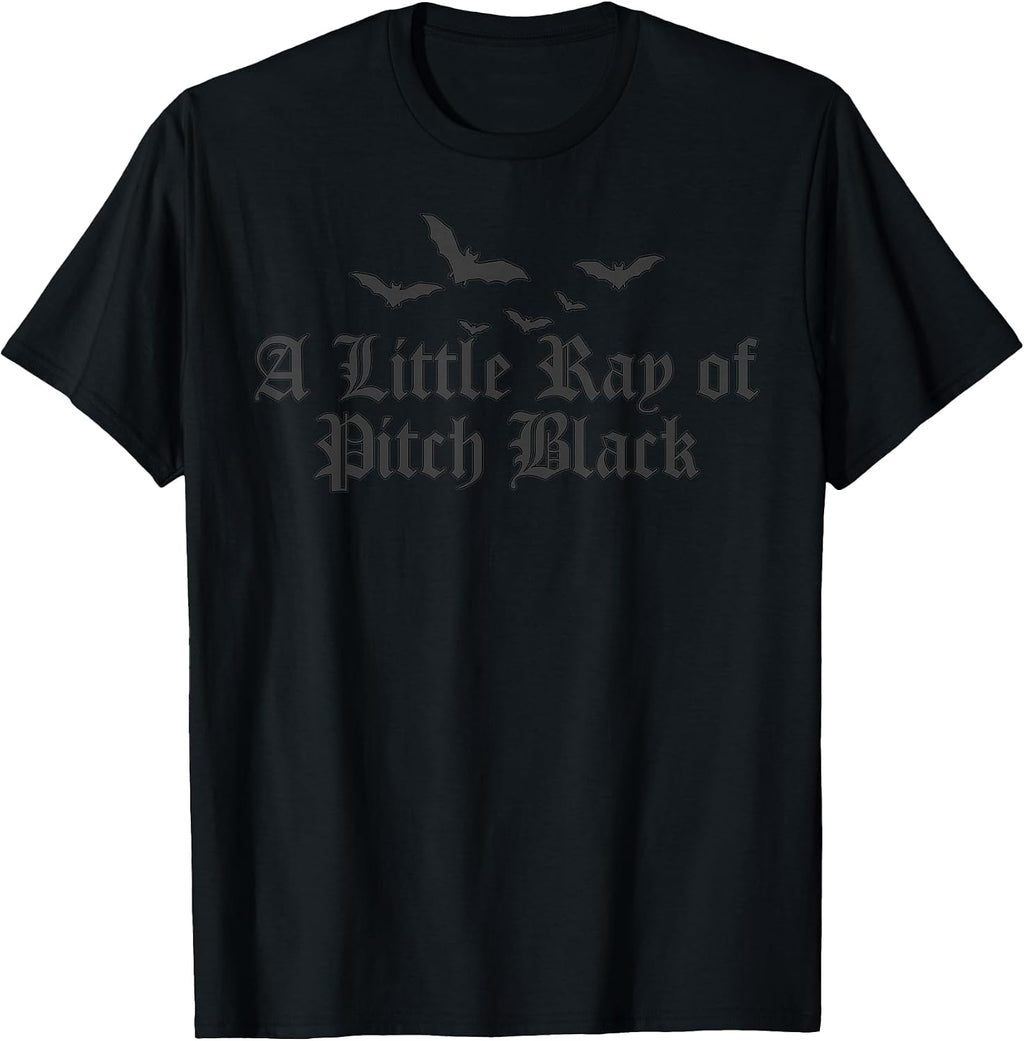 Dark Humor A Little Ray of Pitch Black Funny Tees