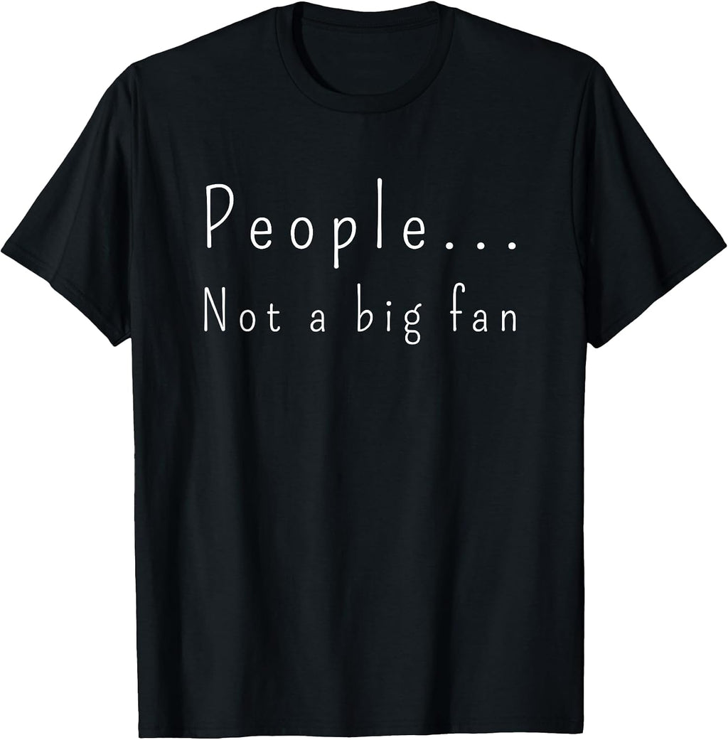 People Not A Big Fan Introvert Sarcasm Factory