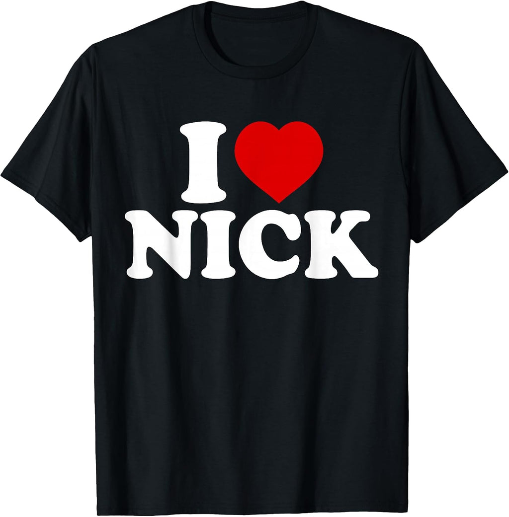 I Love Nick Shirt Funny Red Heart Love Nick