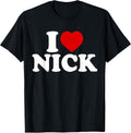 I Love Nick Shirt Funny Red Heart Love Nick