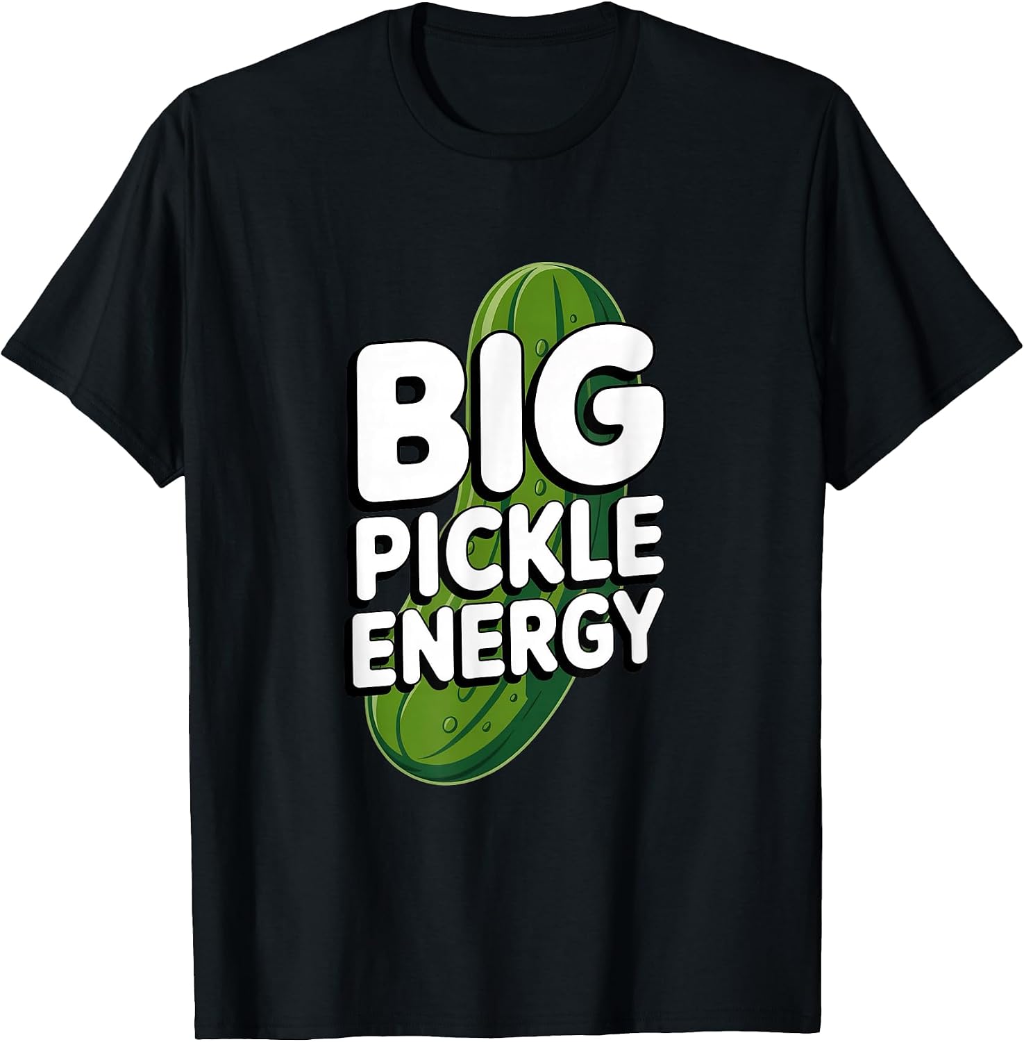 Big Pickle Energy Funny Merch