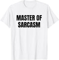 Master of sarcasm