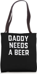 Daddy Needs Beer Shirts