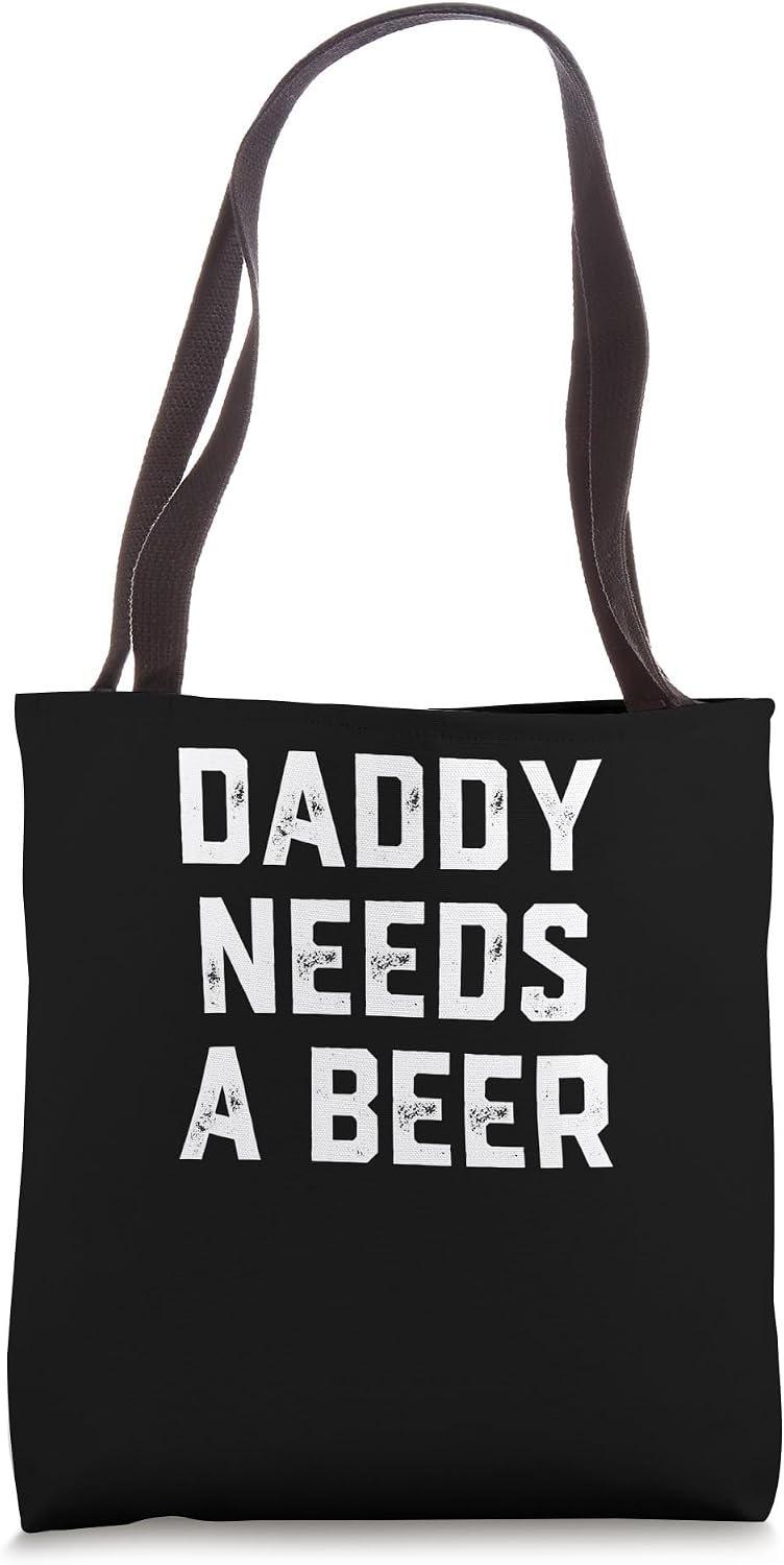 Daddy Needs Beer Shirts