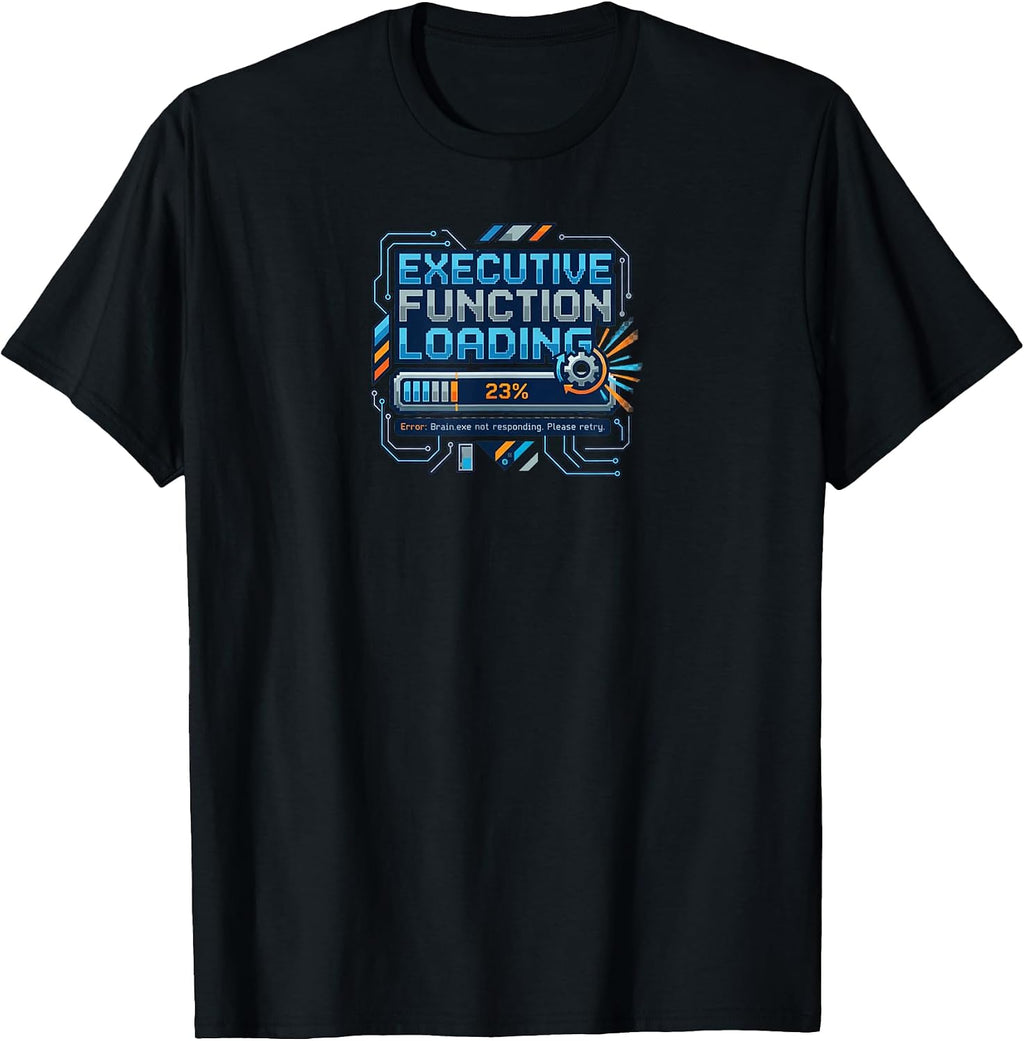 Executive Function Loading Funny Coding Tech Humor