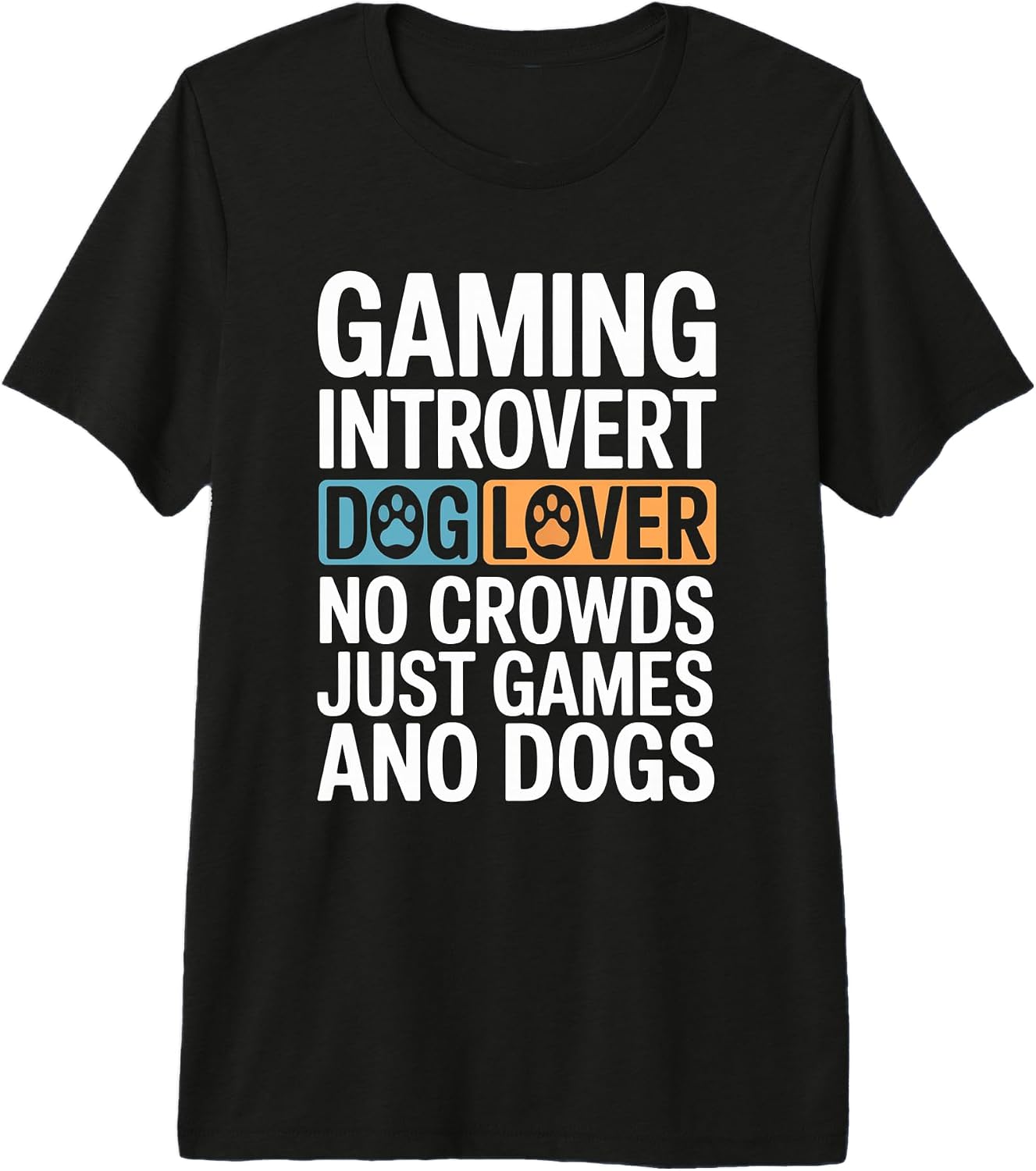 Dog Lover Introvert Gamer No Crowds