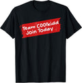 Team C00lkidd Join Today Funny Trending Quote Tees