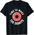 Time to Make the Donuts Tees