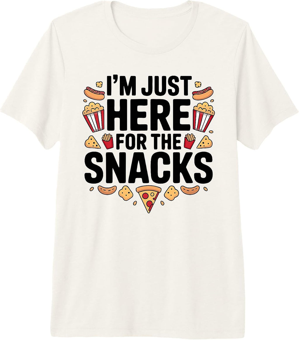 I'm Just Here for The Snacks Food Lovers