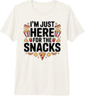 I'm Just Here for The Snacks Food Lovers