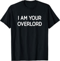 I Am Your Overlord, Gag Gifts