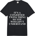 Cool Conjoined Twin Humor Quote Merch