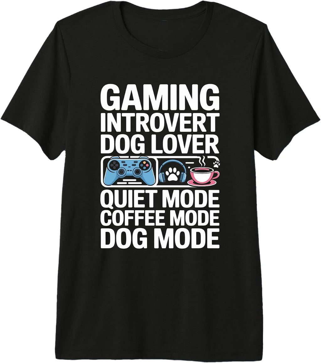 Introvert Dog Lover Gaming Coffee Mode