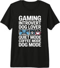 Introvert Dog Lover Gaming Coffee Mode