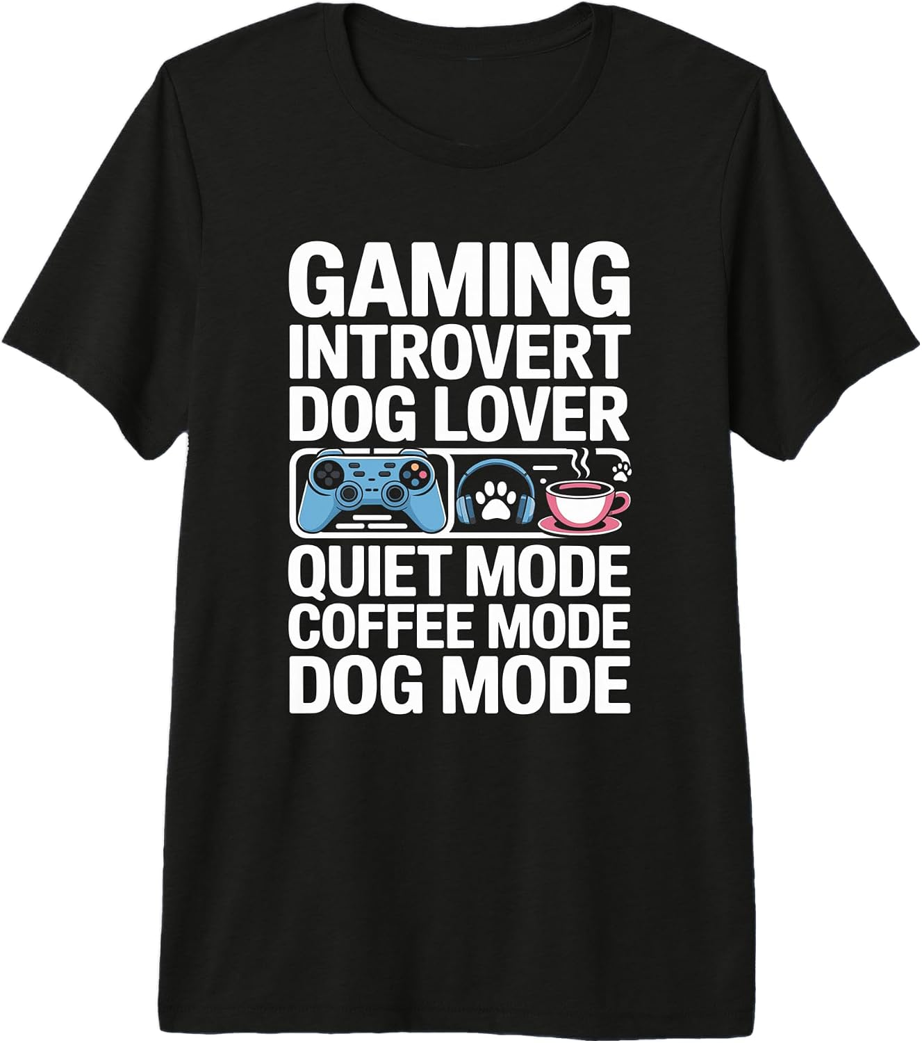 Introvert Dog Lover Gaming Coffee Mode