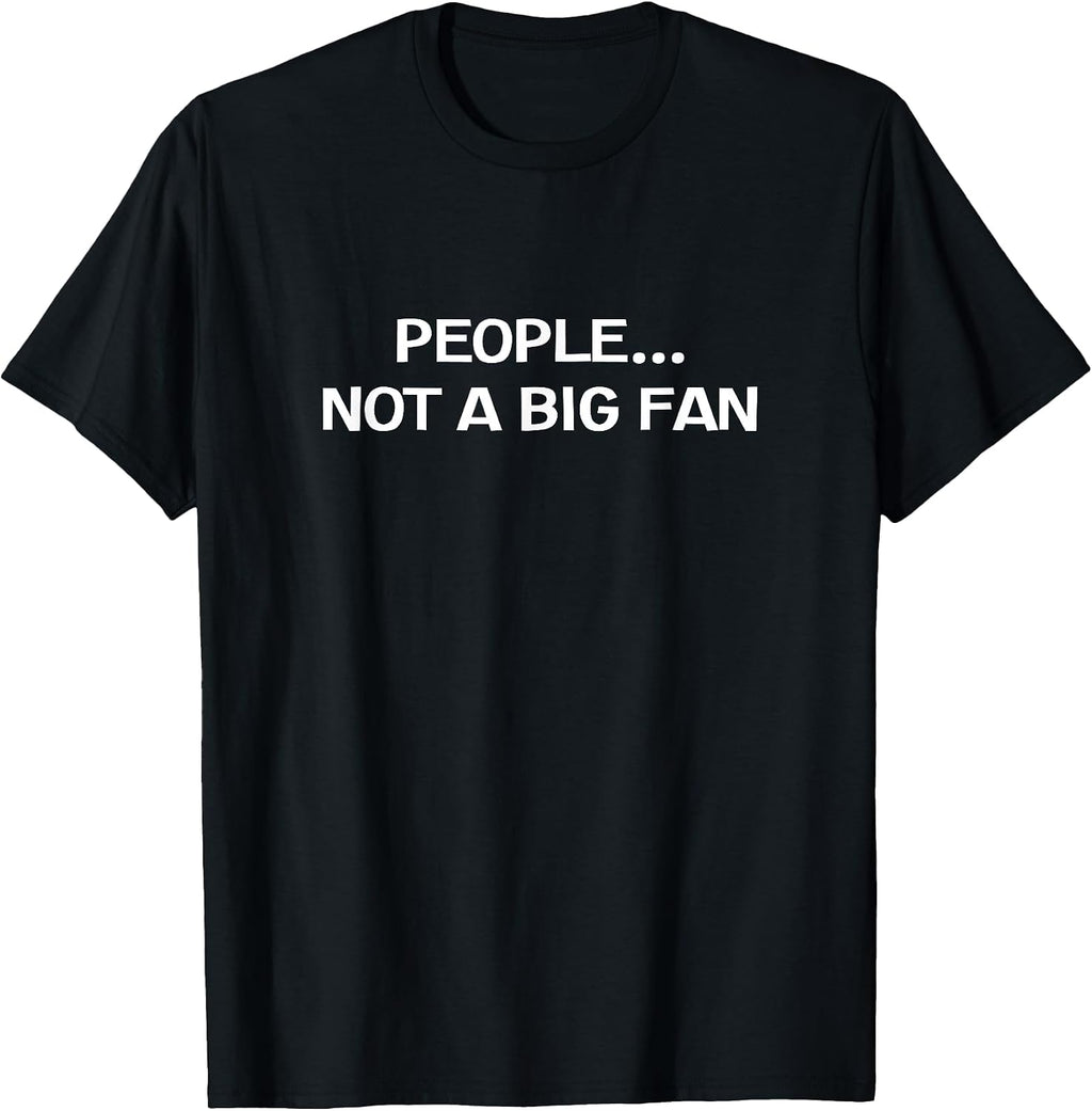 People Not A Big Fan