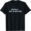 People Not A Big Fan